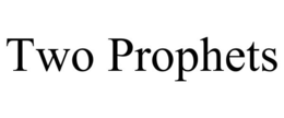 TWO PROPHETS trademark