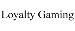 LOYALTY GAMING trademark