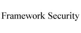 FRAMEWORK SECURITY trademark