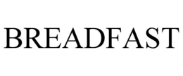 BREADFAST trademark