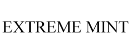 EXTREME MINT trademark