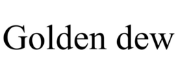 GOLDEN DEW trademark