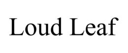 LOUD LEAF trademark