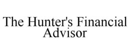 THE HUNTER'S FINANCIAL ADVISOR trademark