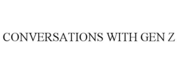CONVERSATIONS WITH GEN Z trademark