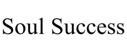 SOUL SUCCESS trademark