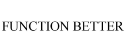 FUNCTION BETTER trademark