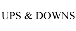 UPS & DOWNS trademark