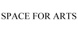 SPACE FOR ARTS trademark