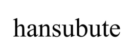 HANSUBUTE trademark