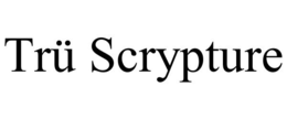 TRÜ SCRYPTURE trademark