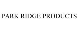 PARK RIDGE PRODUCTS trademark