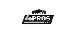 LOWE'S, 4PROS, LOYALTY PROGRAM trademark