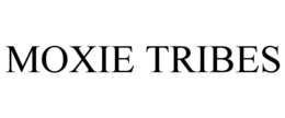 MOXIE TRIBES trademark