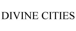 DIVINE CITIES trademark