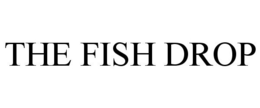 THE FISH DROP trademark