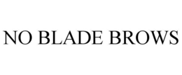 NO BLADE BROWS trademark