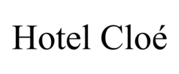 HOTEL CLOÉ trademark