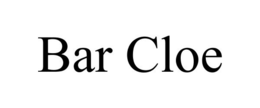 BAR CLOE trademark