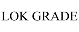 LOK GRADE trademark