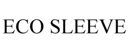 ECO SLEEVE trademark