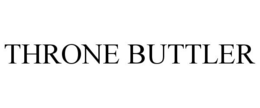 THRONE BUTTLER trademark