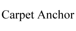 CARPET ANCHOR trademark