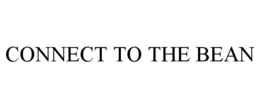 CONNECT TO THE BEAN trademark