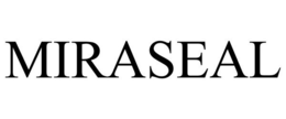 MIRASEAL trademark