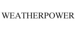 WEATHERPOWER trademark