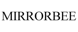 MIRRORBEE trademark