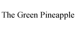 THE GREEN PINEAPPLE trademark