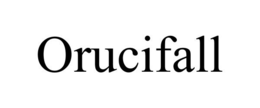 ORUCIFALL trademark