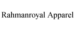 RAHMANROYAL APPAREL trademark