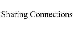 SHARING CONNECTIONS trademark