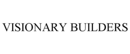 VISIONARY BUILDERS trademark