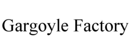 GARGOYLE FACTORY trademark