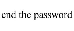 END THE PASSWORD trademark