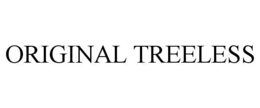 ORIGINAL TREELESS trademark