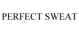 PERFECT SWEAT trademark