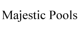 MAJESTIC POOLS trademark