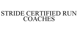 STRIDE CERTIFIED RUN COACHES trademark