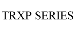 TRXP SERIES trademark