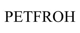 PETFROH trademark