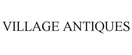 VILLAGE ANTIQUES trademark