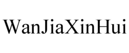 WANJIAXINHUI trademark