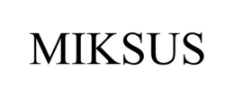 MIKSUS trademark