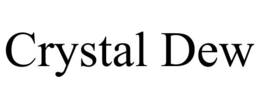 CRYSTAL DEW trademark