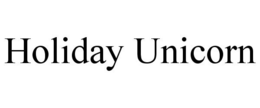 HOLIDAY UNICORN trademark