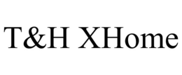 T&H XHOME trademark